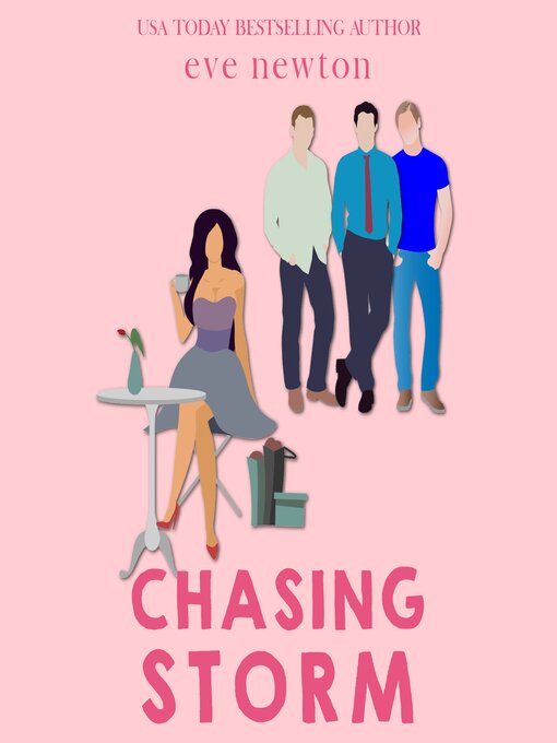 Title details for Chasing Storm by Eve Newton - Available